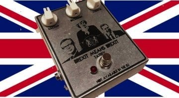 Tate Effects Brexit Means Brexit overdrive pedal