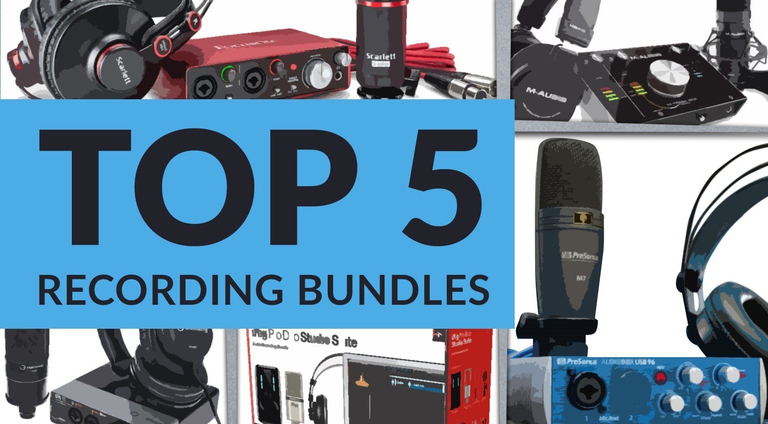 Top 5 starter recording bundles: Which one's right for you? 