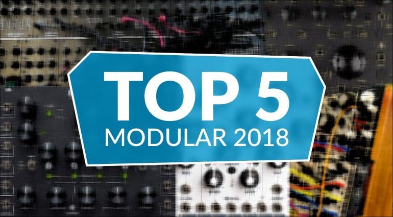 Top 5 Modular Gear 2018