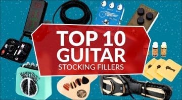 The Top 10 Budget Gifts for Guitarists this Christmas!