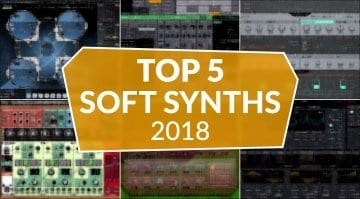 Top 5 Software Synthesizers 2018