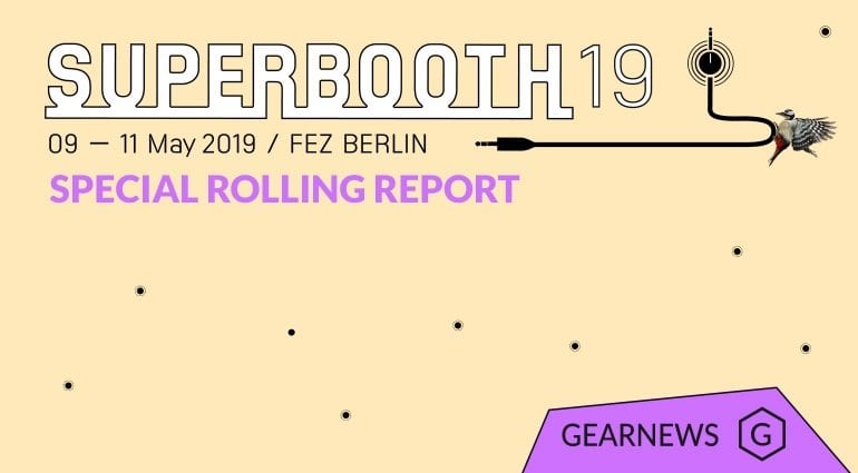 Superbooth 2019 is here!
