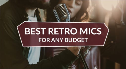 Best Retro Mics For Any Budget