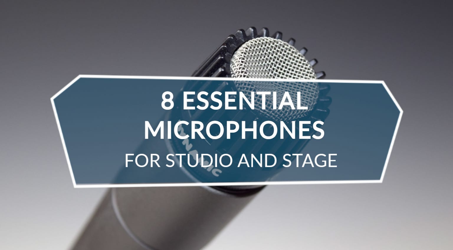 Musthave Mics 8 Essential Microphones for Studio and Stage