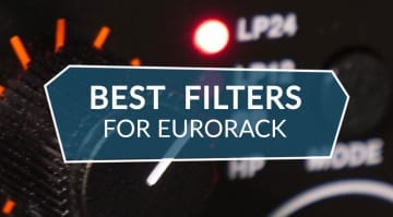 Best Filters For Eurorack