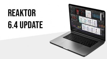 Reaktor 6.4 Update