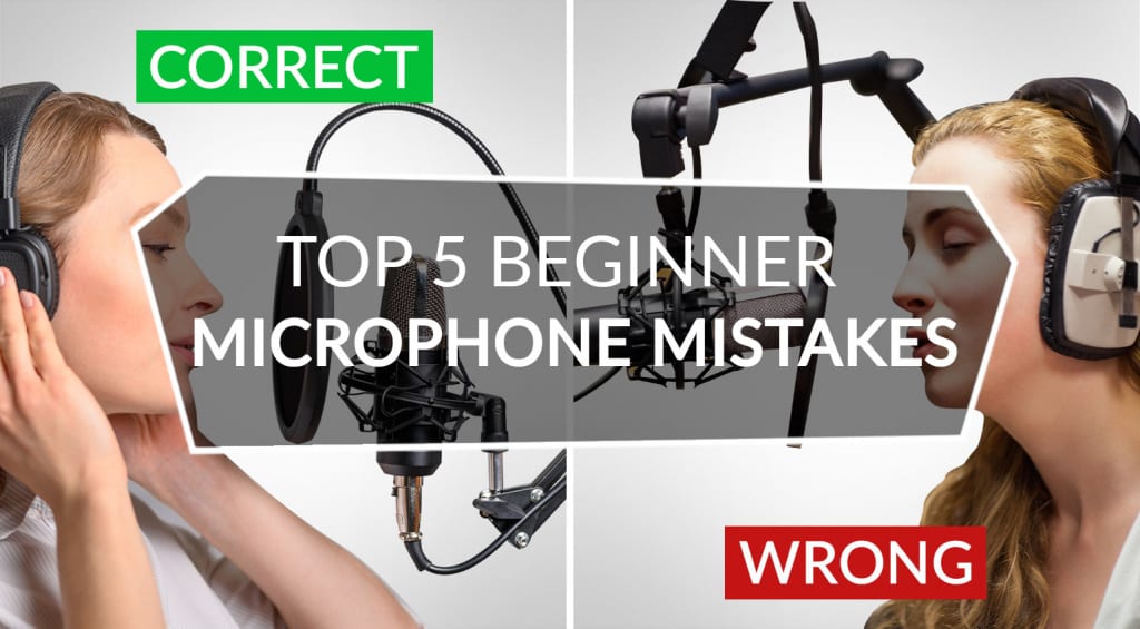 5 Beginner Microphone Mistakes and How to Avoid Them!