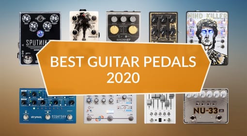 Best Guitar Pedals 2020