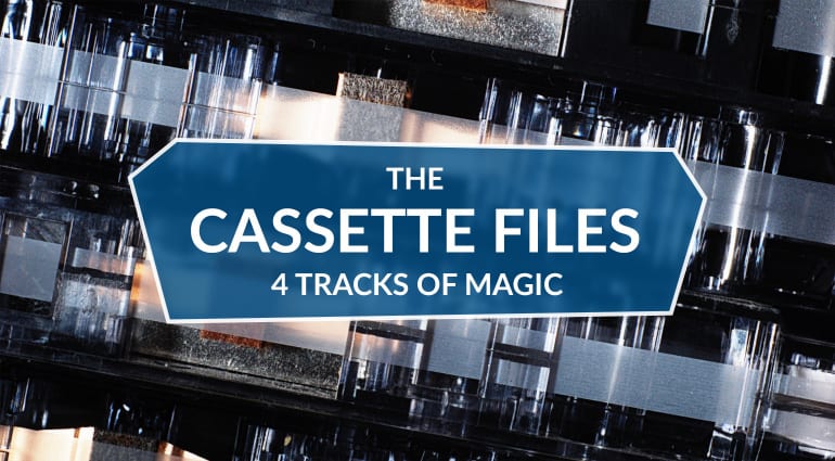 The Cassette Files: 4 Tracks of Magic