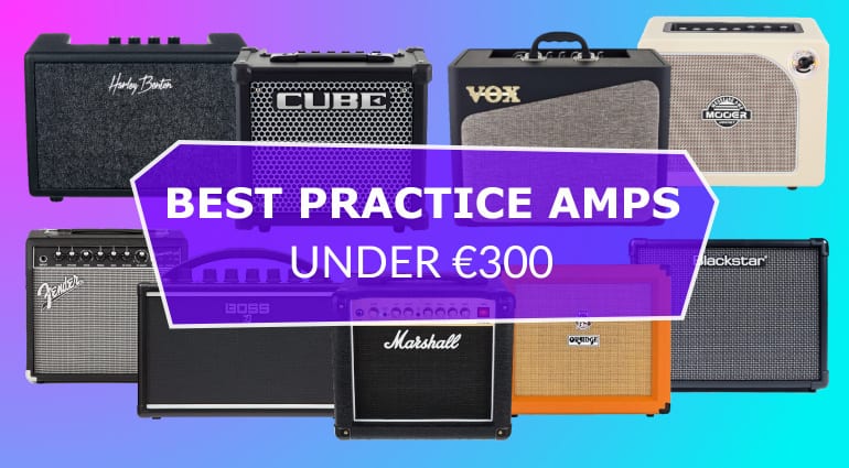 Best Guitar Practice Amps Under €300 Top 9 budget amplifiers