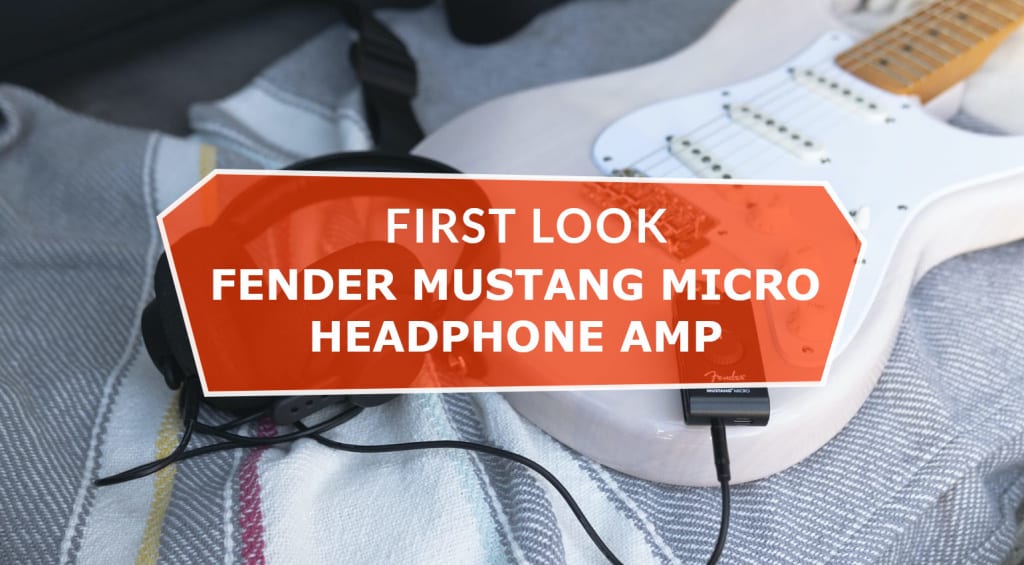 Fender Mustang Micro headphone amp review Plug in and go