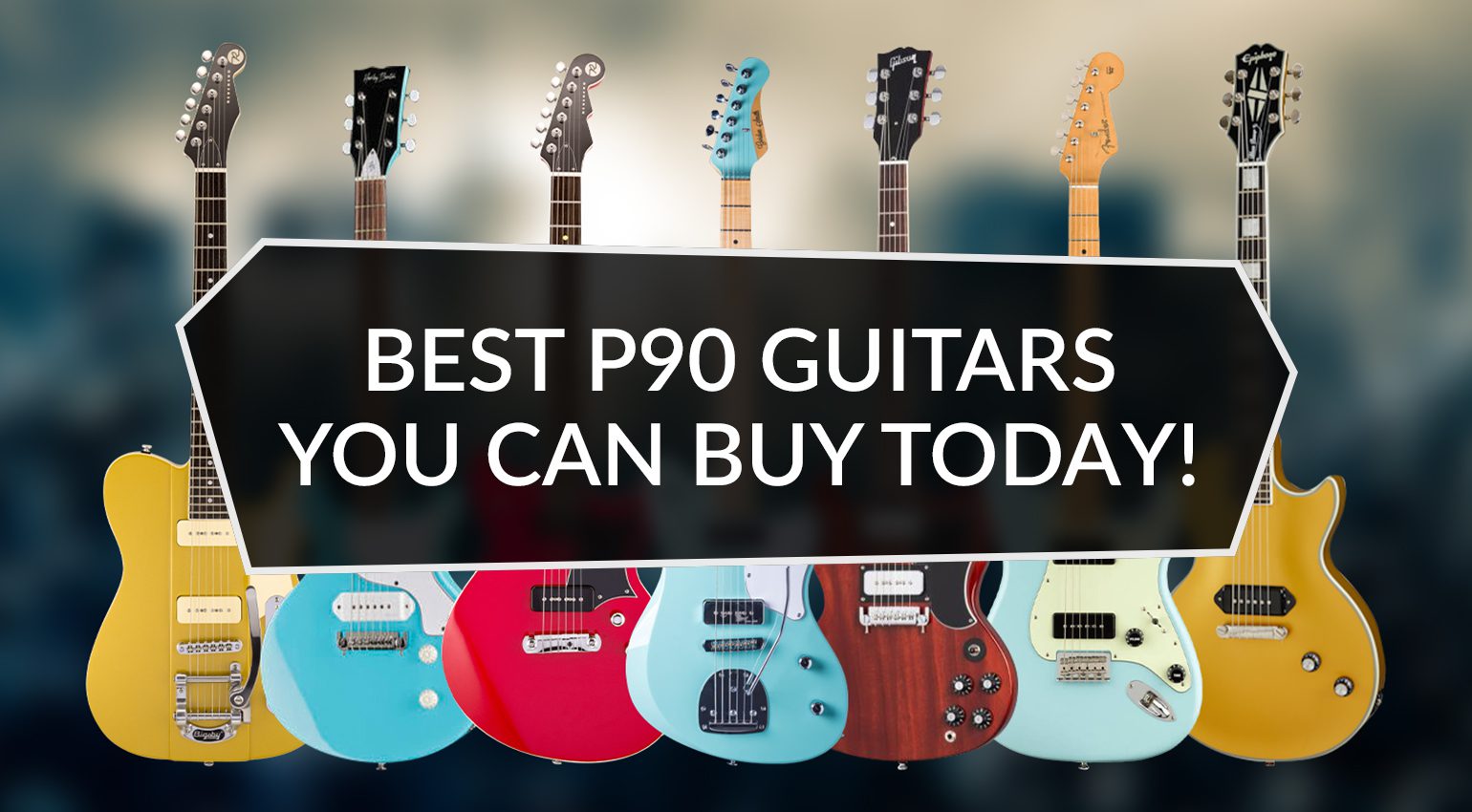 Best P-90-loaded guitars you can buy today! - gearnews.com