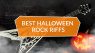 Best Halloween Rock Riffs
