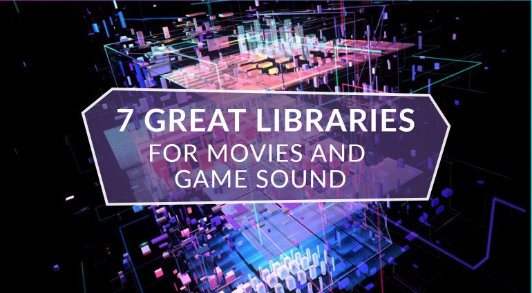 Sound libraries for movies and game sound