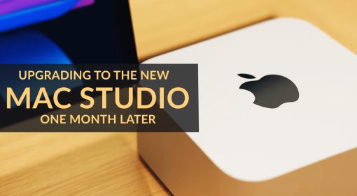Upgrading to the Apple Mac Studio (2) - One Month Later