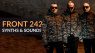 Front 242: Most-used Synths, Drum Machines and Sounds