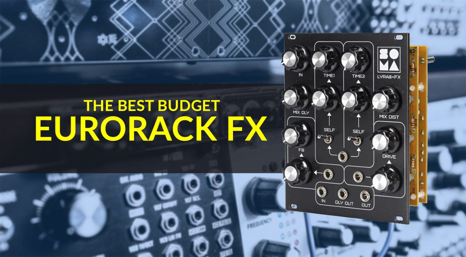 The best budget Eurorack effects modules for your synth rig
