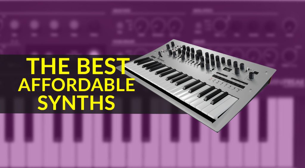 The Best Affordable Synthesizers For Every Budget
