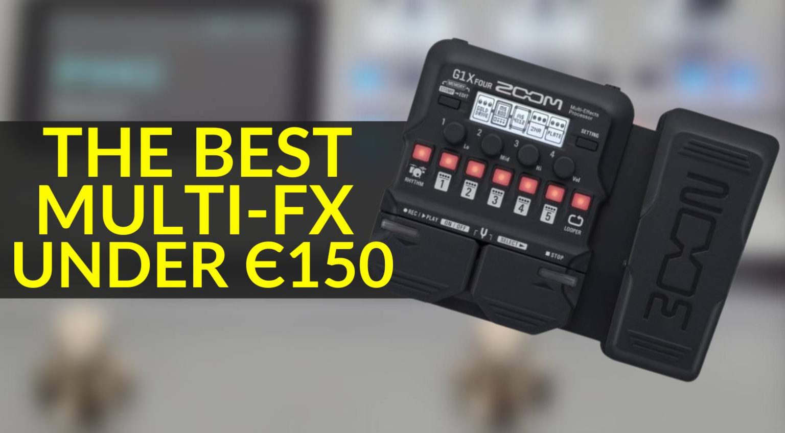 The Best Multi FX Pedals Under €150 Bargain FX for Home and Stage