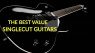 Best Value Singlecut Guitars