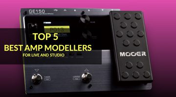 Top 5 Best Amp Modellers for live and studio