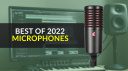 best microphones of 2022