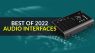 Best audio interfaces of 2022