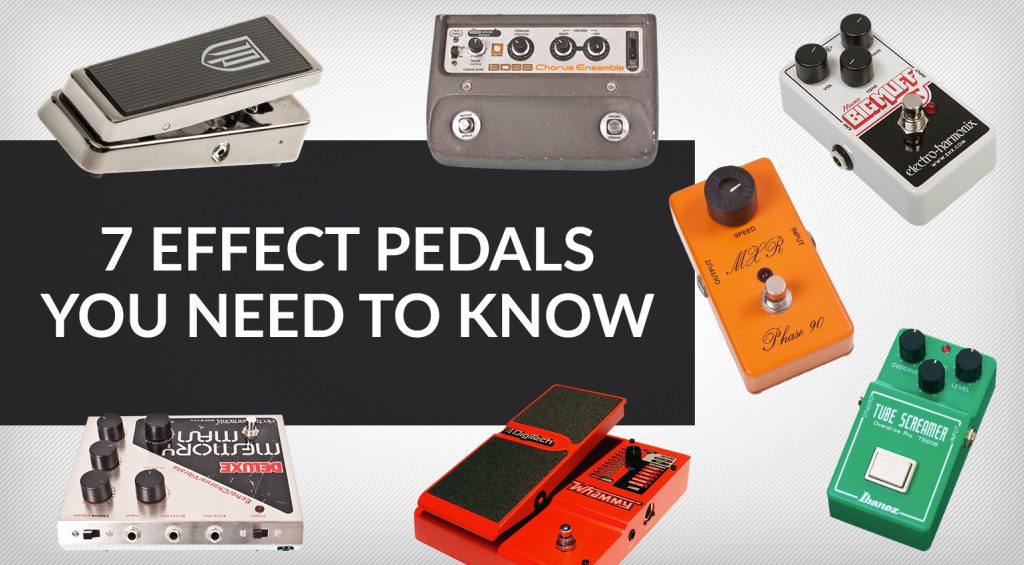 7 Guitar Effects Pedals you need to know