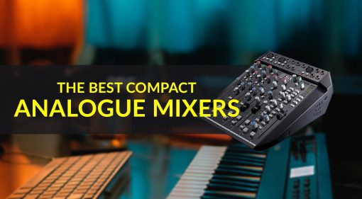 Best Compact Analogue Mixers