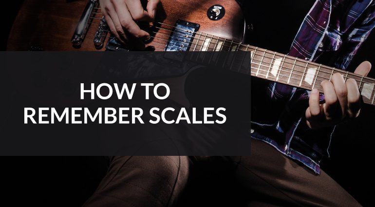 How to remember Guitar Scales