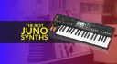 Best Roland Juno Synths
