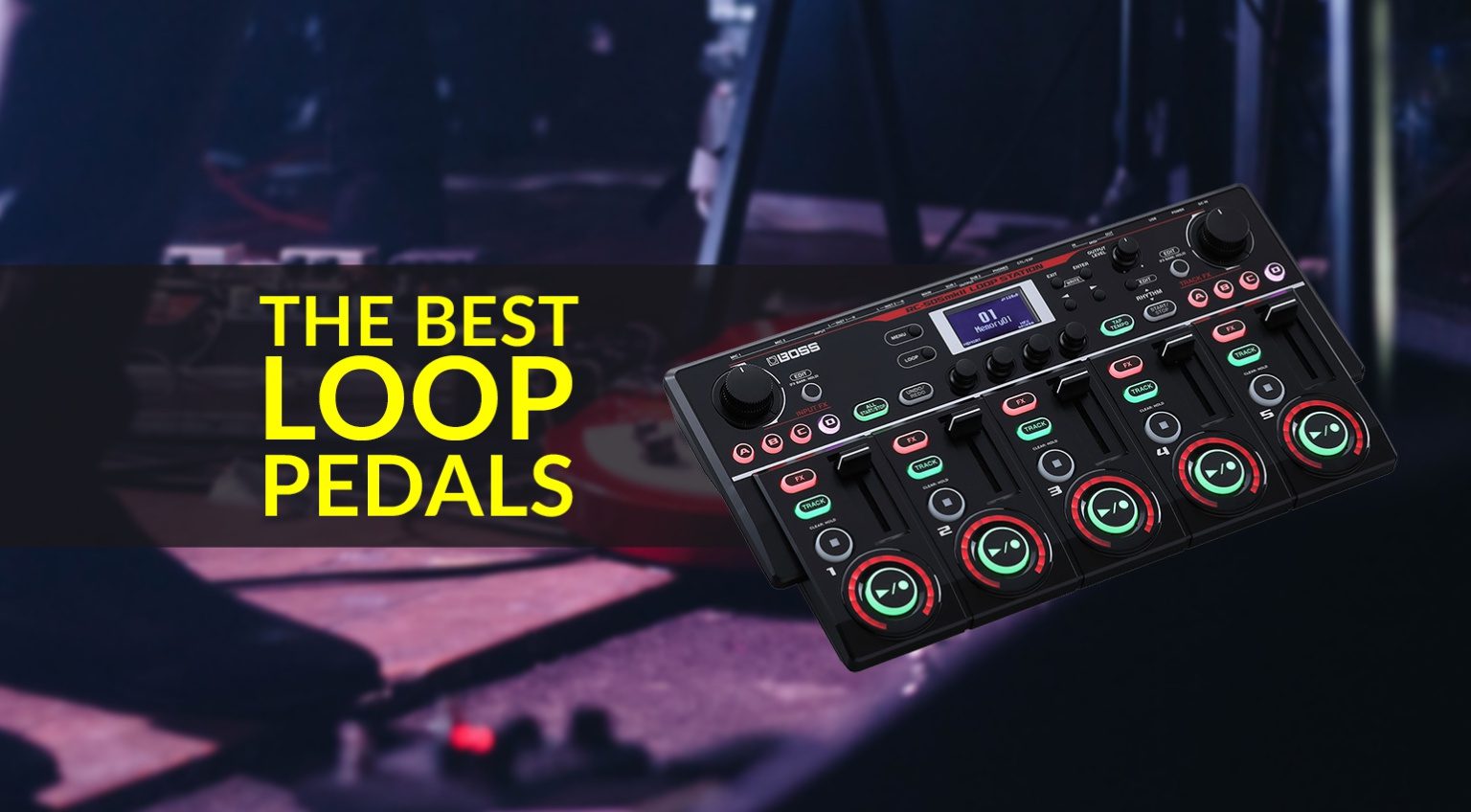 The Best Loop Pedals for Music Production and Live Performance