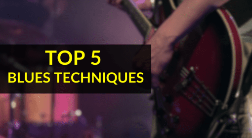 Top 5 Blues Techniques