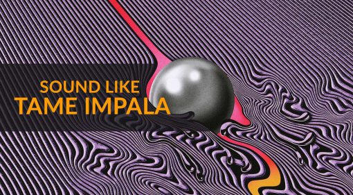 Cosmic Wonderland: How To Sound Like Tame Impala