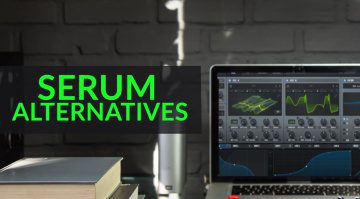 Serum Alternatives - The best Free and Paid EDM VSTs