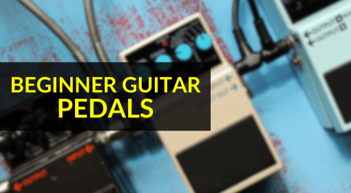 Must Have Beginner Guitar Pedals