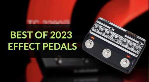 Best Effect Pedals 2023