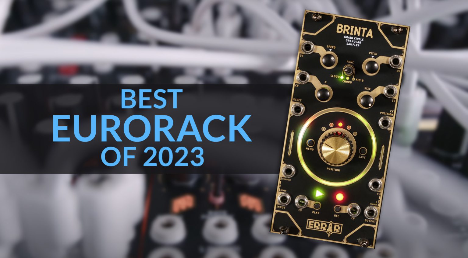Best Eurorack of 2023 Granular, mixing, morphing and more