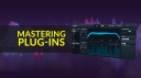 The Best Mastering Plugins for Beginners