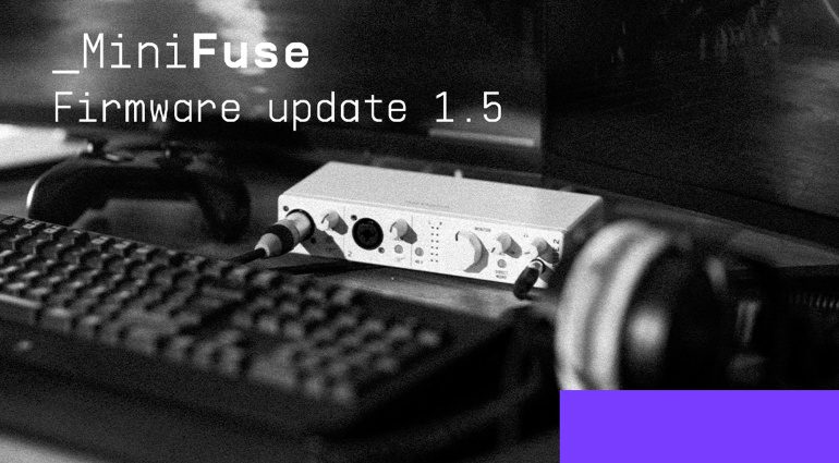 Arturia MiniFuse 1.5 Update