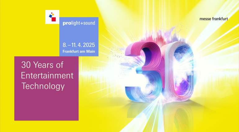 Prolight + Sound 2025: The event highlight celebrates its 30th anniversary!