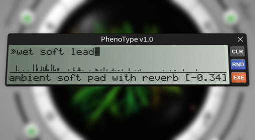 PhenoType: Create Sounds in Synplant 2 with a Simple Text Description — Wow!