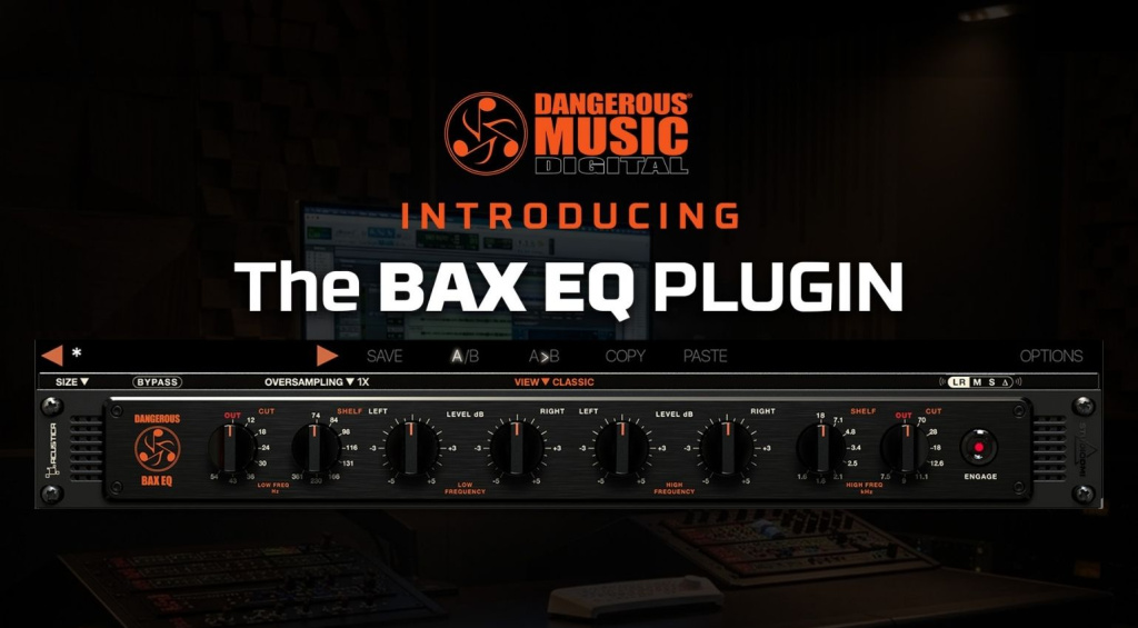 BAX EQ Plugin: Dangerous Music Finally Brings Its Legendary Mastering EQ to Plugin Form